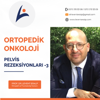 PELVİS REZEKSİYONLARI – 3